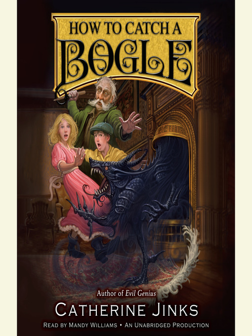 Title details for How to Catch a Bogle by Catherine Jinks - Wait list